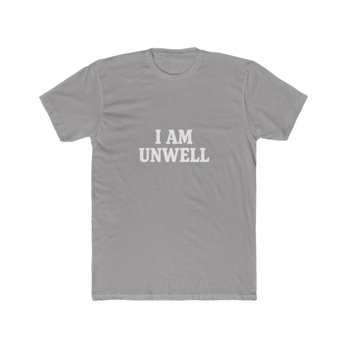 i am unwell T-Shirt - Official t-shirts merchandise
