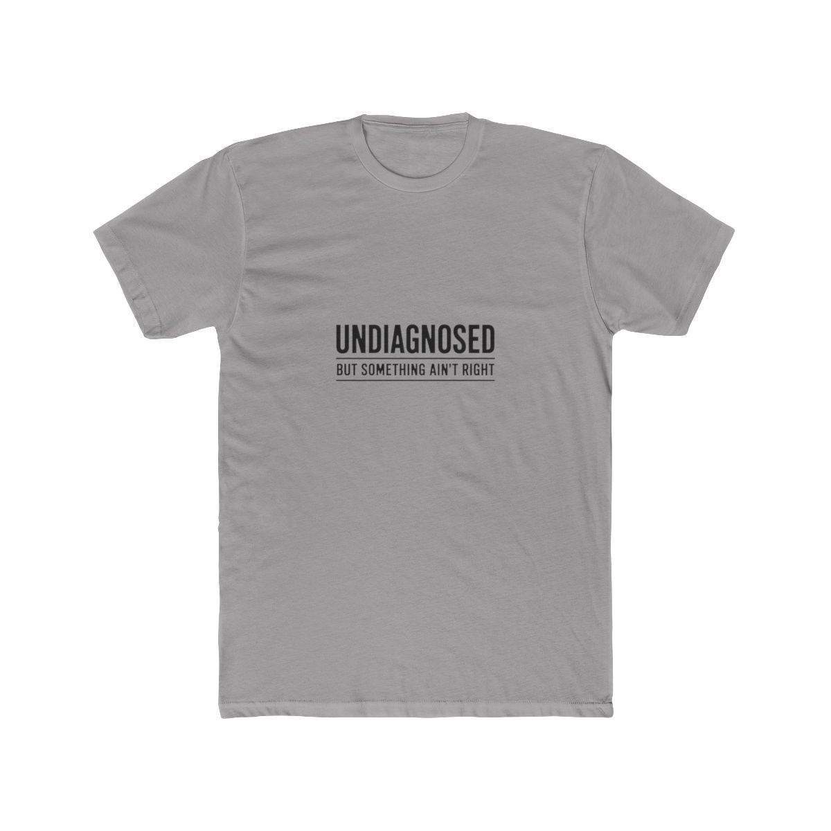 Undiagnosed But Something Ain't Right Chronic Illness Mystery Symptoms Humor T-Shirt - Official t-shirts merchandise
