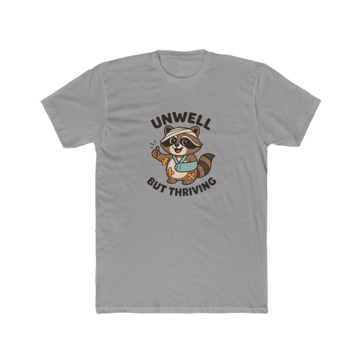 Unwell But Thriving Funny Raccoon Resilience Meme T-Shirt - Official t-shirts merchandise