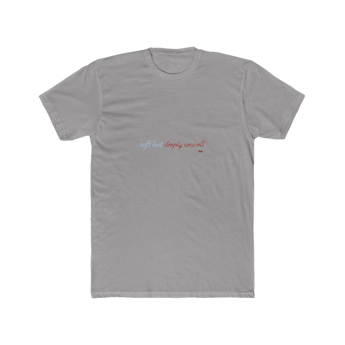 Soft But Deeply Unwell Shirt – Minimal Burnout Humor T-Shirt - Official t-shirts merchandise