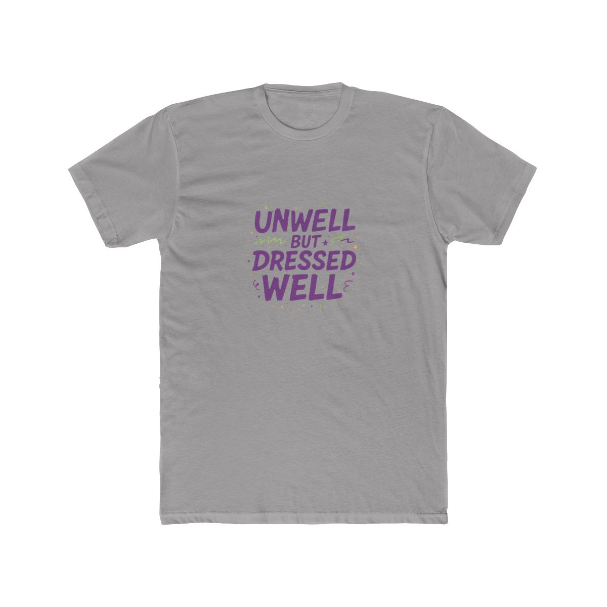 Unwell But Dressed Well T-Shirt - Official t-shirts merchandise