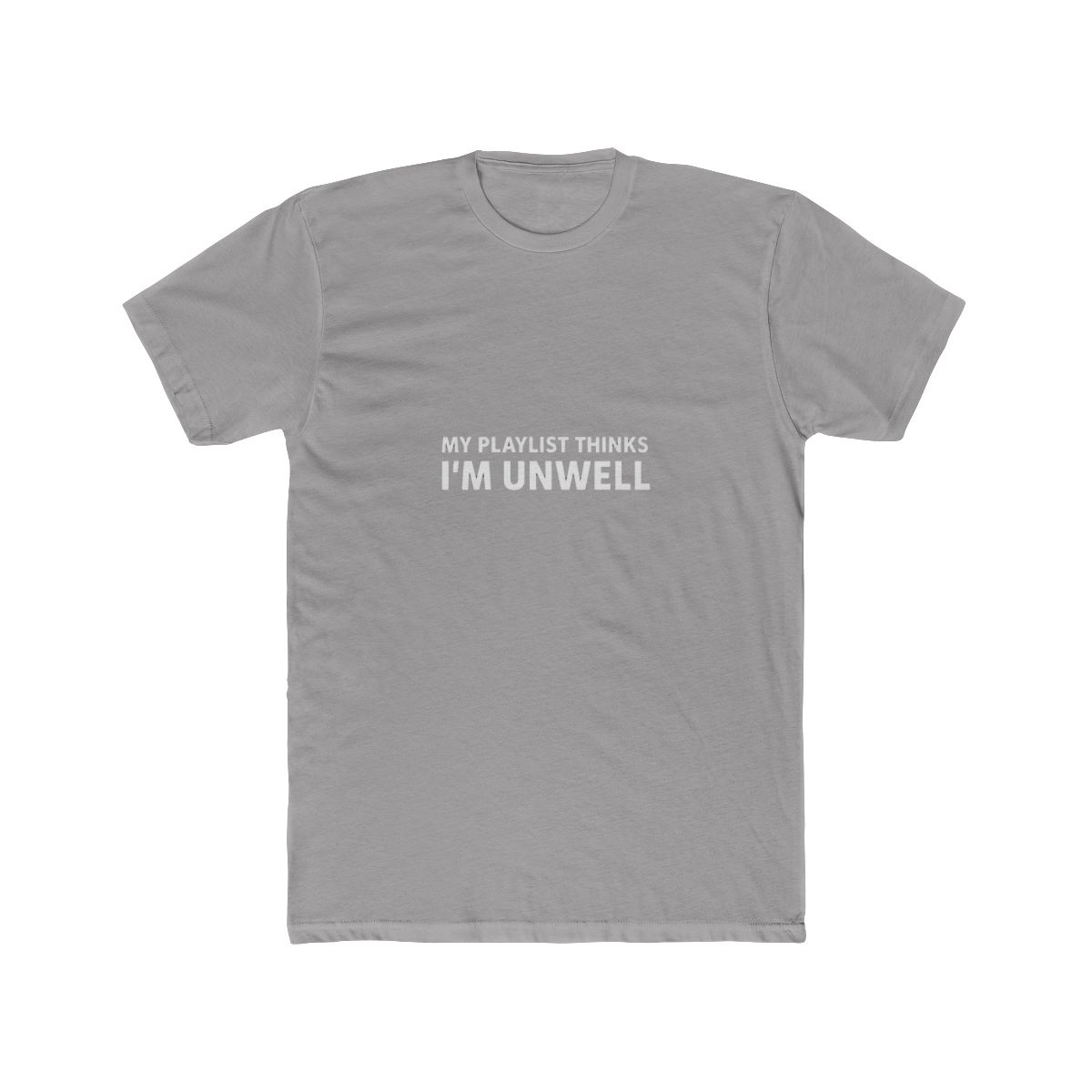 my playlist thinks I´m unwell T-Shirt - Official t-shirts merchandise
